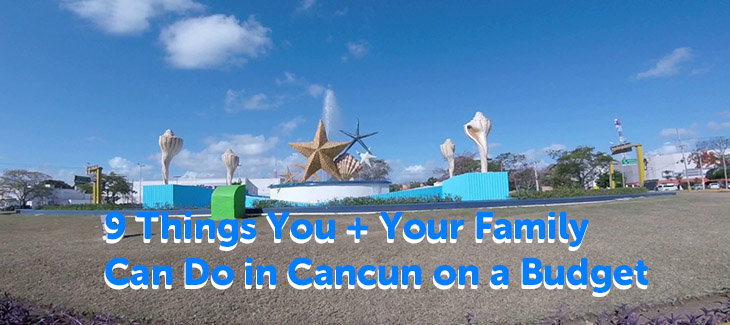 9 Things You + Your Family Can Do in Cancun for Under $50
