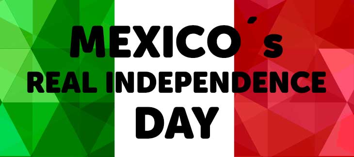 Día de la Independencia Real de México (Pista, no es el Cinco de Mayo!)